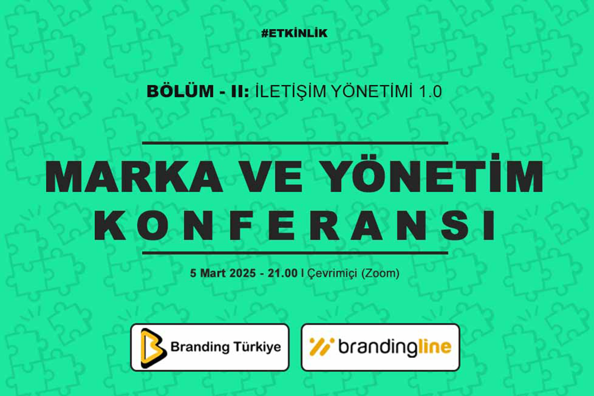 Marka Ve Yönetim Konferansı – 2 İçin Geri Sayım!